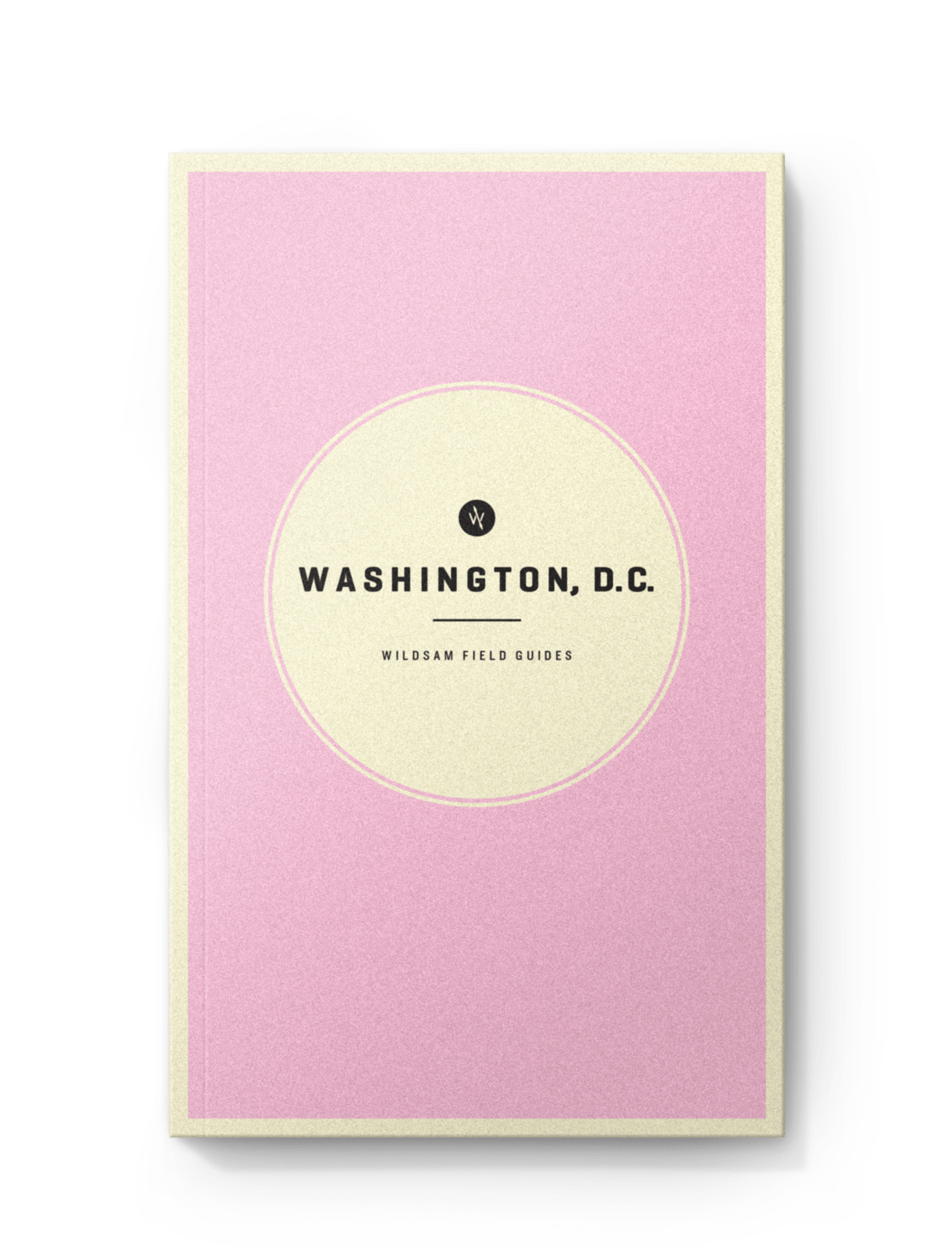 Wildsam Field Guides WASHINGTON, D.C.