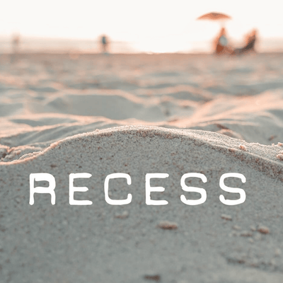 RECESS