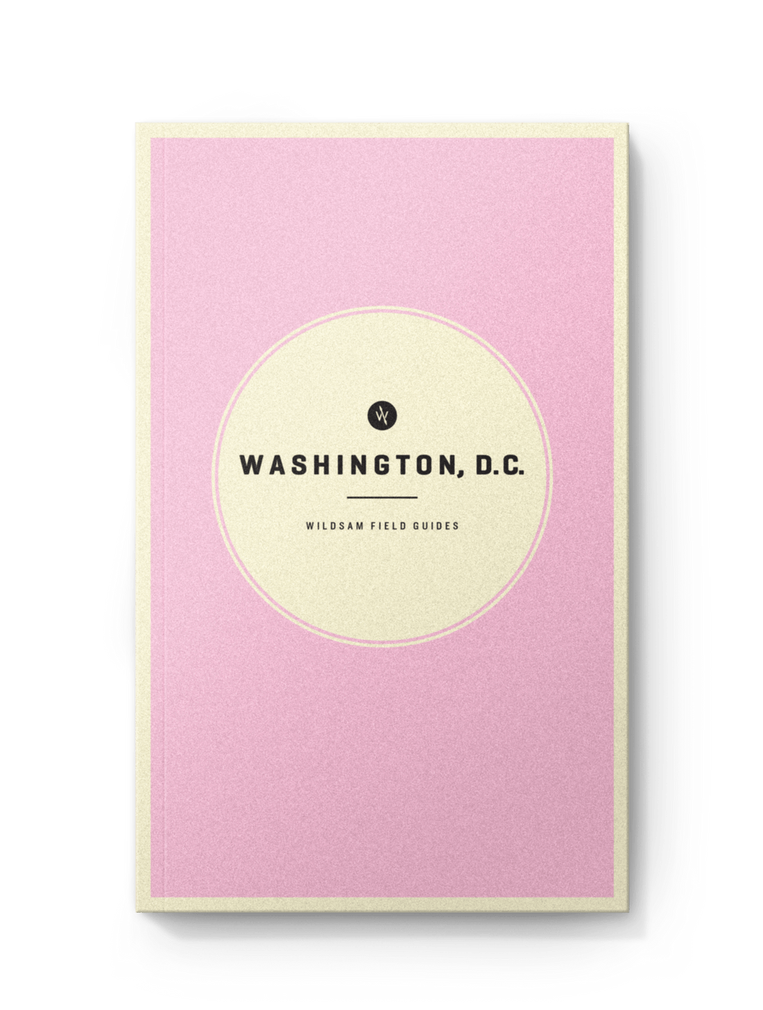 Wildsam Field Guides WASHINGTON, D.C.