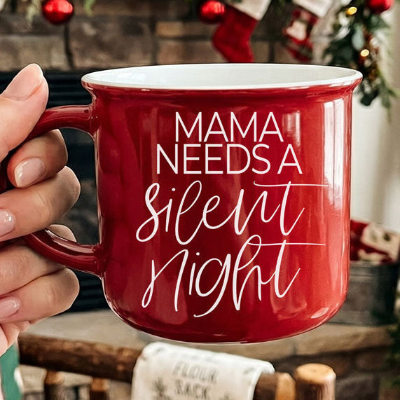Mama Needs a Silent Mug